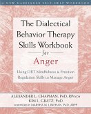 Dialectical Behavior Therapy Skills Workbook for Anger (eBook, ePUB)