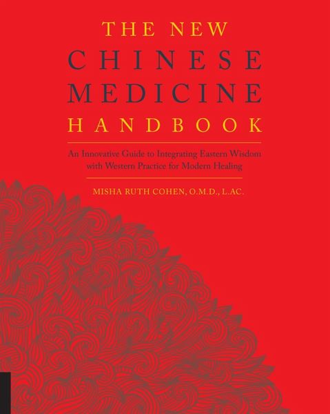 The New Chinese Medicine Handbook (eBook, ePUB) The New Chinese Medicine Handbook (eBook, ePUB)