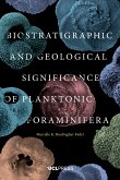 Biostratigraphic and Geological Significance of Planktonic Foraminifera (eBook, ePUB)