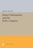 Indian Nationalism and the Early Congress (eBook, PDF)