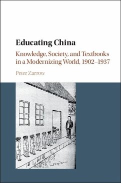 Educating China (eBook, ePUB) - Zarrow, Peter