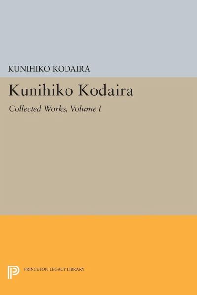 Kunihiko Kodaira, Volume I (eBook, PDF) Kunihiko Kodaira, Volume I (eBook, PDF)
