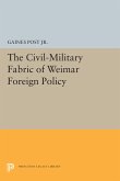 The Civil-Military Fabric of Weimar Foreign Policy (eBook, PDF)