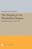 Shaping of the Elizabethan Regime (eBook, PDF)