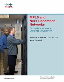 MPLS and Next-Generation Networks (eBook, PDF) - Sayeed Azhar; Morrow Monique