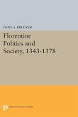 Florentine Politics and Society, 1343-1378 (eBook, PDF)