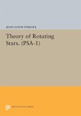 Theory of Rotating Stars. (PSA-1), Volume 1 (eBook, PDF)