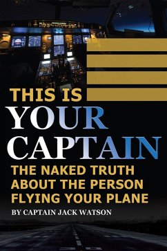 This Is Your Captain (eBook, ePUB) - Watson, Jack