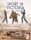 Sport in Victoria (eBook, ePUB) Sport in Victoria (eBook, ePUB)