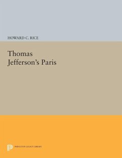 Thomas Jefferson's Paris (eBook, PDF) - Rice, Howard C.