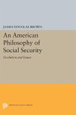 An American Philosophy of Social Security (eBook, PDF)