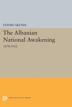 The Albanian National Awakening (eBook, PDF) - Skendi, Stavro
