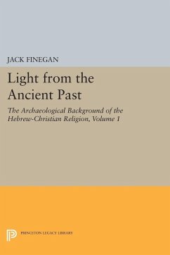 Light from the Ancient Past, Vol. 1 (eBook, PDF) - Finegan, Jack