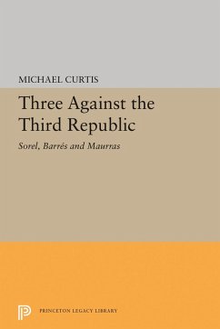 Three Against the Third Republic (eBook, PDF) - Curtis, Michael Three Against the Third Republic (eBook, PDF) - Curtis, Michael
