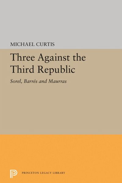 Three Against the Third Republic (eBook, PDF)