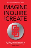 Imagine, Inquire, and Create (eBook, ePUB)