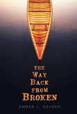 Way Back from Broken (eBook, ePUB) Way Back from Broken (eBook, ePUB)