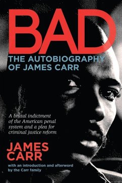 Bad: The Autobiography of James Carr (eBook, ePUB) - Carr, James