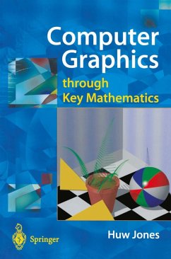 Computer Graphics through Key Mathematics (eBook, PDF) - Jones, Huw