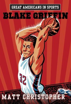 Great Americans in Sports: Blake Griffin (eBook, ePUB) - Christopher, Matt