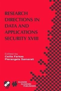 Research Directions in Data and Applications Security XVIII (eBook, PDF)