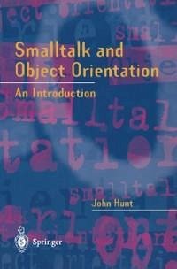 Smalltalk and Object Orientation (eBook, PDF) - Hunt, John