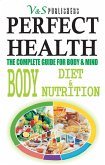 PERFECT HEALTH - BODY DIET & NUTRITION (eBook, ePUB)