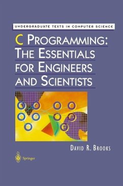 C Programming: The Essentials for Engineers and Scientists (eBook, PDF) - Brooks, David R.