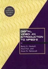 Digital Video: An Introduction to MPEG-2 (eBook, PDF) - Haskell, Barry G.; Puri, Atul; Netravali, Arun N.
