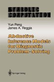 Abductive Inference Models for Diagnostic Problem-Solving (eBook, PDF)