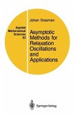 Asymptotic Methods for Relaxation Oscillations and Applications (eBook, PDF)