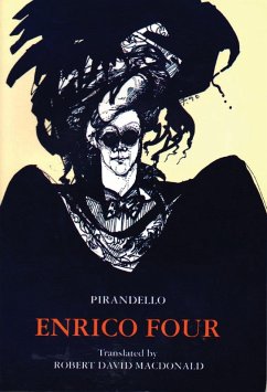 Enrico Four (eBook, ePUB) - Pirandello, Luigi; Macdonald, Robert David