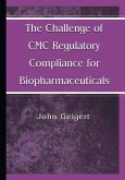 The Challenge of CMC Regulatory Compliance for Biopharmaceuticals (eBook, PDF)
