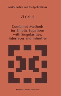Combined Methods for Elliptic Equations with Singularities, Interfaces and Infinities (eBook, PDF) - Zi Cai Li