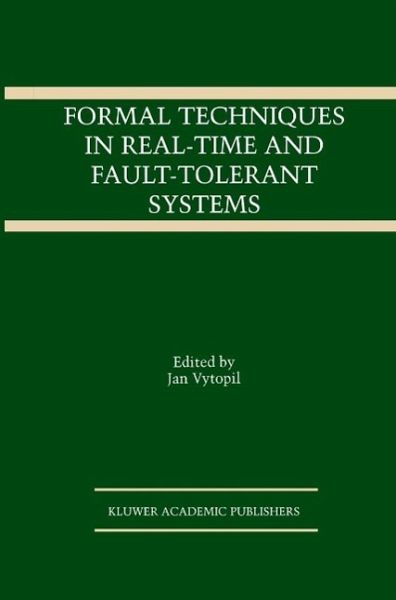 Formal Techniques in Real-Time and Fault-Tolerant Systems (eBook, PDF) Formal Techniques in Real-Time and Fault-Tolerant Systems (eBook, PDF)