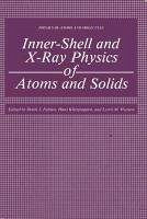 Inner-Shell and X-Ray Physics of Atoms and Solids (eBook, PDF)