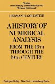 A History of Numerical Analysis from the 16th through the 19th Century (eBook, PDF)