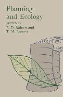 Planning and Ecology (eBook, PDF) - Roberts, R. D.; Roberts, T. M.