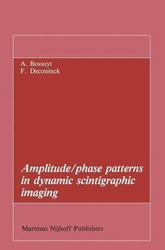 Amplitude/phase patterns in dynamic scintigraphic imaging (eBook, PDF) - Bossuyt, Axel; Deconinck, Frank