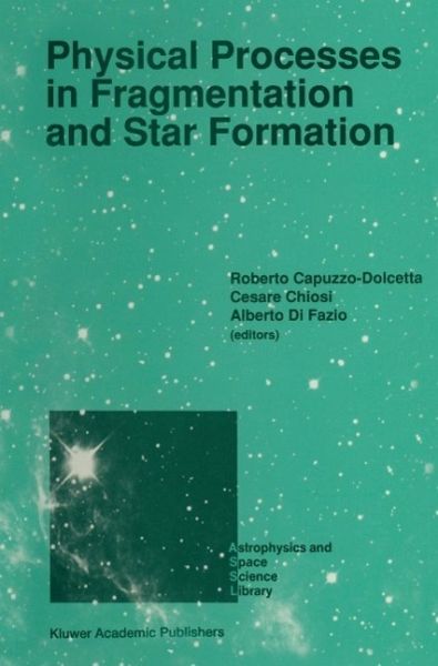 Physical Processes in Fragmentation and Star Formation (eBook, PDF) Physical Processes in Fragmentation and Star Formation (eBook, PDF)