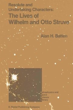 Resolute and Undertaking Characters: The Lives of Wilhelm and Otto Struve (eBook, PDF) - Batten, A. H.