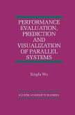Performance Evaluation, Prediction and Visualization of Parallel Systems (eBook, PDF)