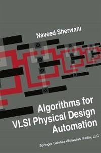 Algorithms for VLSI Physical Design Automation (eBook, PDF) - Sherwani, Naveed A.