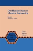 One Hundred Years of Chemical Engineering (eBook, PDF)