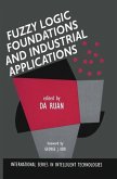 Fuzzy Logic Foundations and Industrial Applications (eBook, PDF)