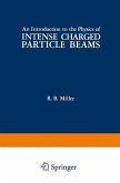 An Introduction to the Physics of Intense Charged Particle Beams (eBook, PDF)