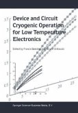 Device and Circuit Cryogenic Operation for Low Temperature Electronics (eBook, PDF)