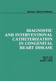 Diagnostic and Interventional Catheterization in Congenital Heart Disease (eBook, PDF)
