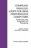 Compiling Parallel Loops for High Performance Computers (eBook, PDF)