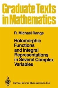 Holomorphic Functions and Integral Representations in Several Complex Variables (eBook, PDF) - Range, R. Michael